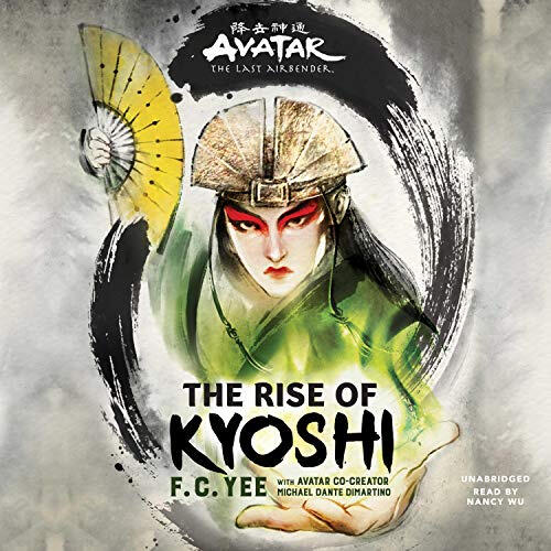 Avatar: The Last Airbender: The Rise of Kyoshi Avatar: The Last Airbender: The Rise of Kyoshi